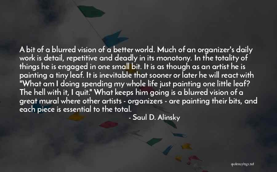 Organizers Quotes By Saul D. Alinsky Organizers Quotes By Saul D. Alinsky