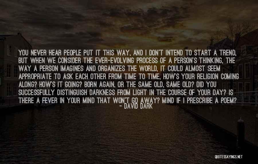 Organizes Quotes By David Dark Organizes Quotes By David Dark