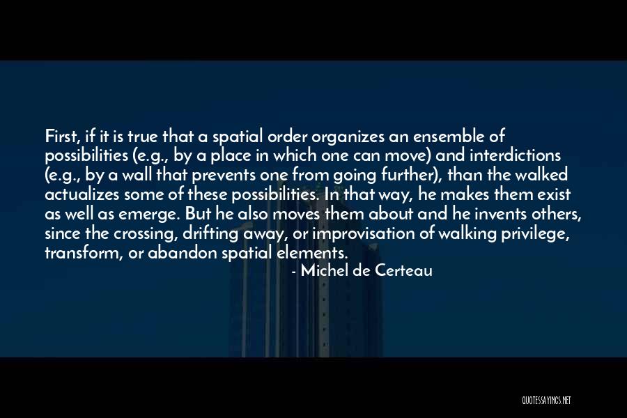Organizes Quotes By Michel De Certeau Organizes Quotes By Michel De Certeau