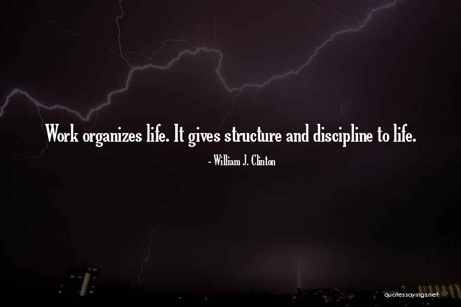 Organizes Quotes By William J. Clinton