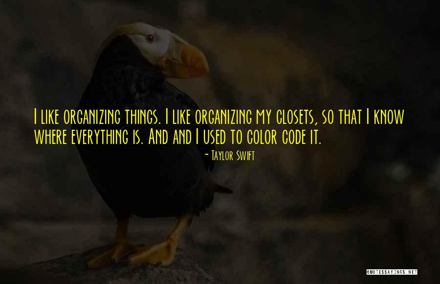 Organizing Closets Quotes By Taylor Swift Organizing Closets Quotes By Taylor Swift