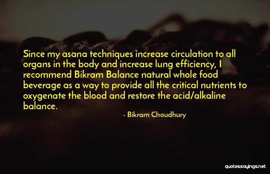 Organs Quotes By Bikram Choudhury