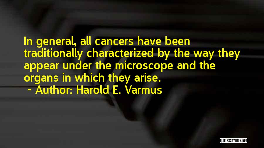 Organs Quotes By Harold E. Varmus