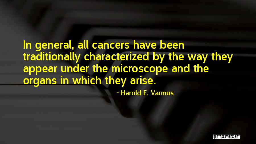 Organs Quotes By Harold E. Varmus