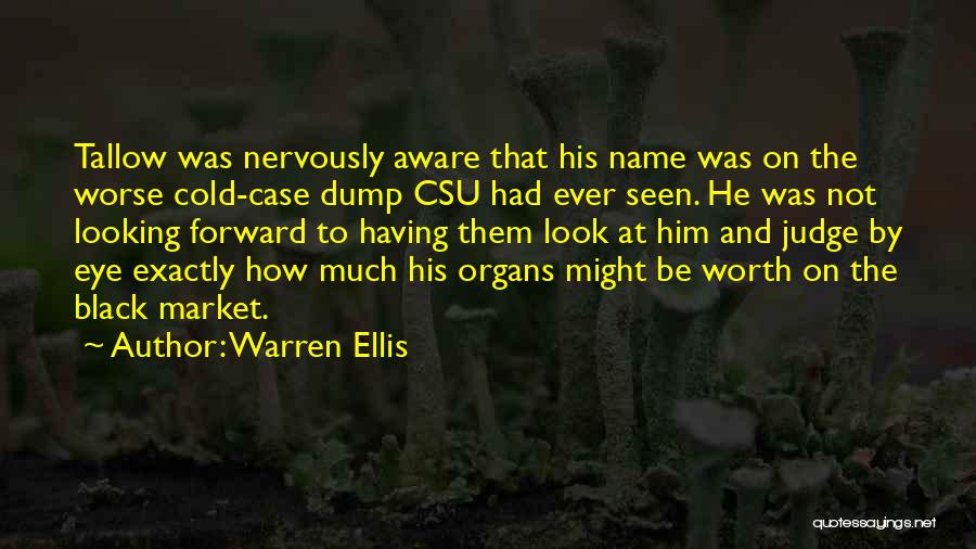 Organs Quotes By Warren Ellis