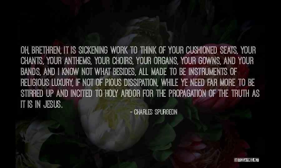 Organs That Work Quotes By Charles Spurgeon Organs That Work Quotes By Charles Spurgeon