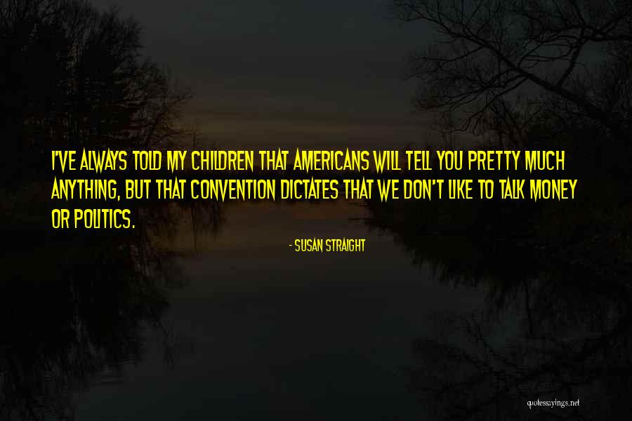 Orgent Quotes By Susan Straight Orgent Quotes By Susan Straight