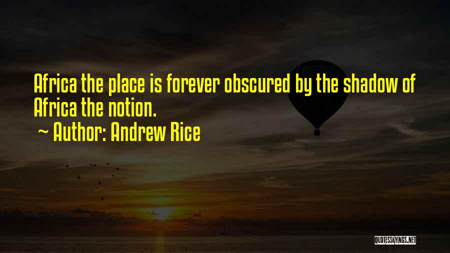 Orgulhar Quotes By Andrew Rice