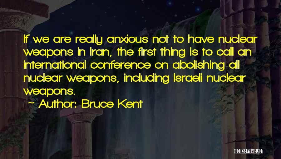 Orgulhar Quotes By Bruce Kent