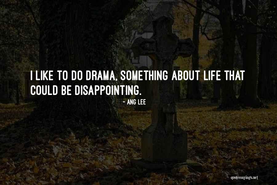 Orgulho E Quotes By Ang Lee