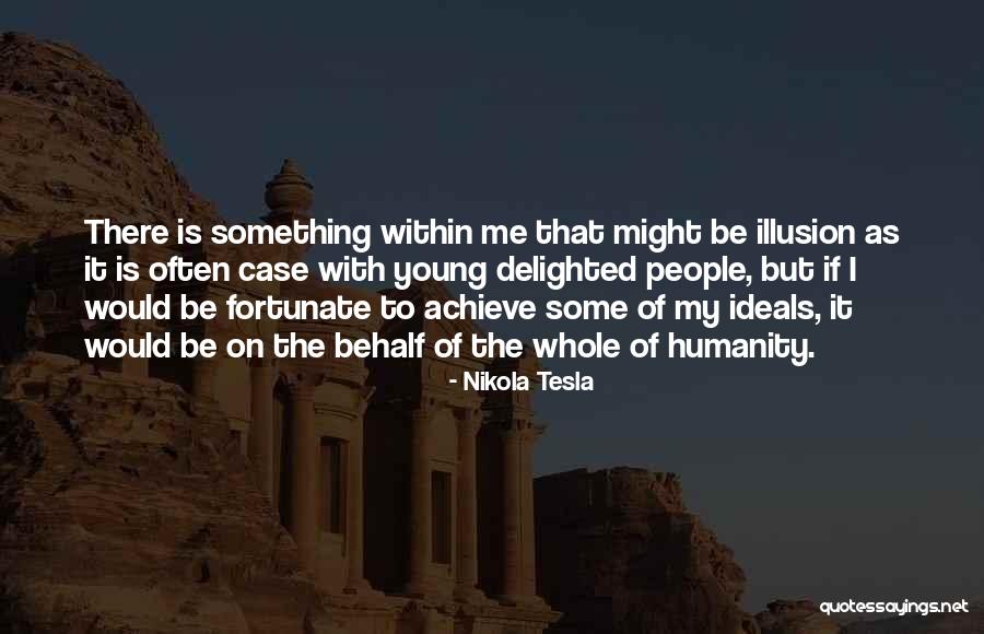 Orgulhoso Sinonimos Quotes By Nikola Tesla Orgulhoso Sinonimos Quotes By Nikola Tesla