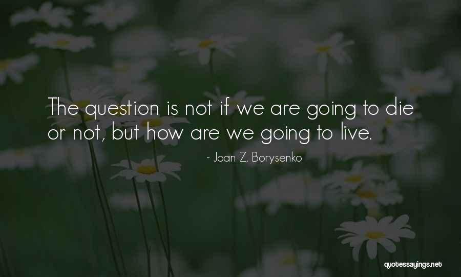 Orgullosamente Quotes By Joan Z. Borysenko Orgullosamente Quotes By Joan Z. Borysenko