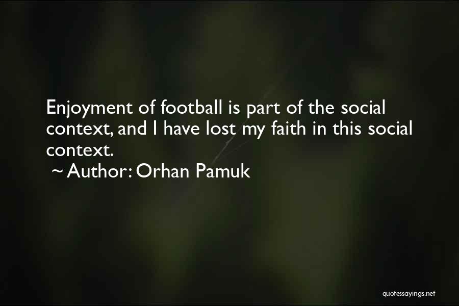 Orhan Pamuk Quotes 1656175