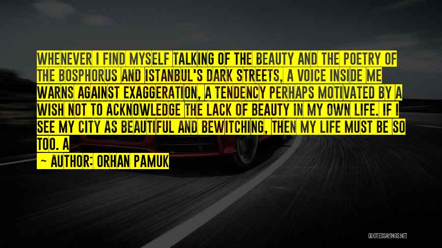 Orhan Pamuk Quotes 2260190