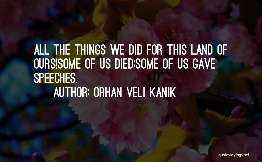 Orhan Veli Kanik Quotes 494264