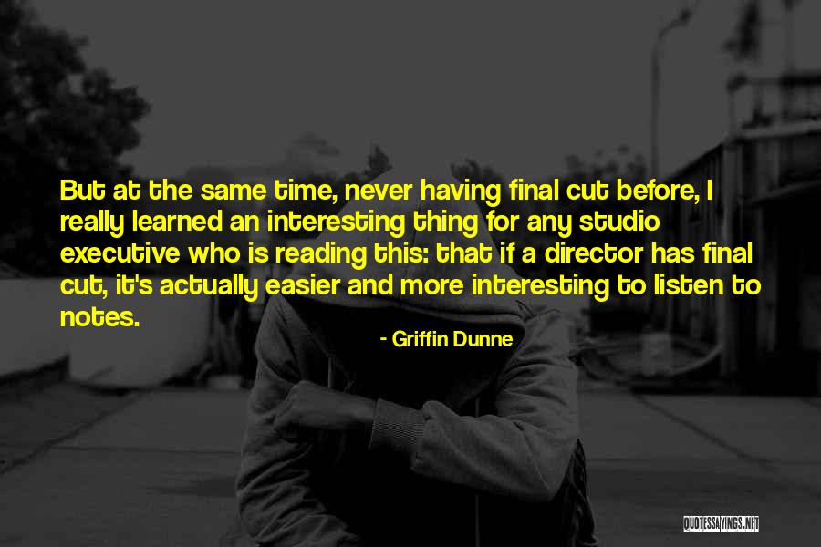 Orhidee Artificiala Quotes By Griffin Dunne Orhidee Artificiala Quotes By Griffin Dunne