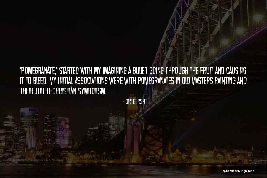 Ori Gersht Quotes 1699968 Ori Gersht Quotes 1699968