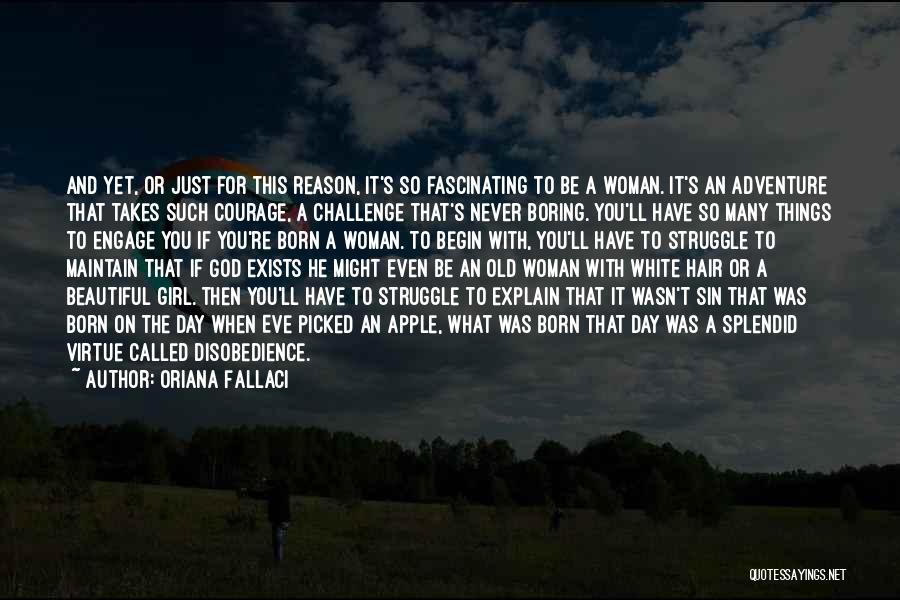 Oriana Fallaci Quotes 556776