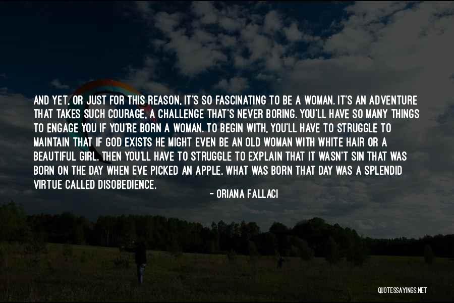 Oriana Fallaci Quotes 556776