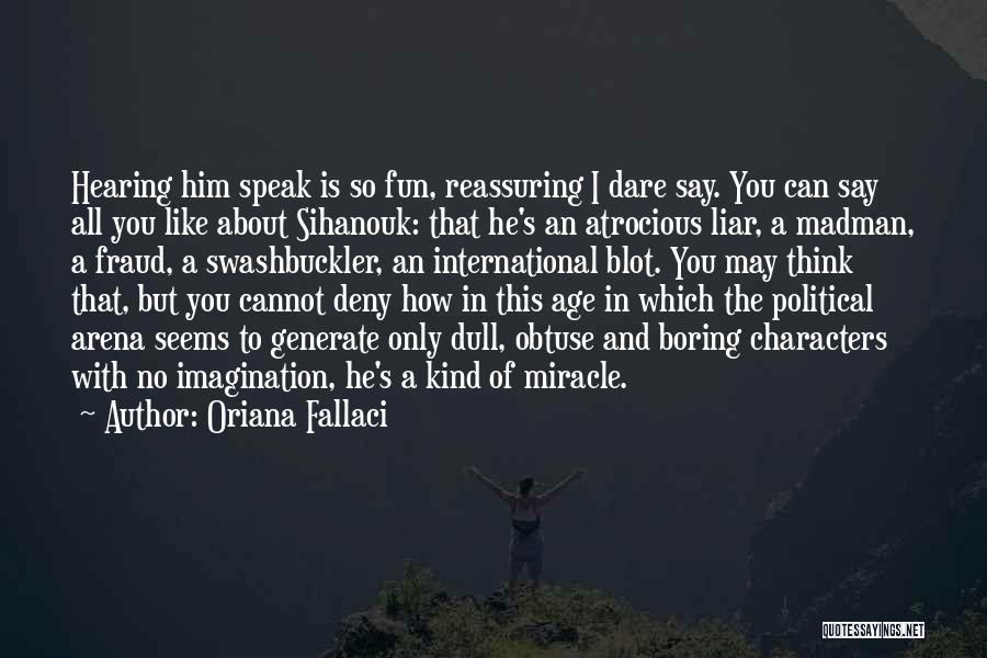 Oriana Fallaci Quotes 805542