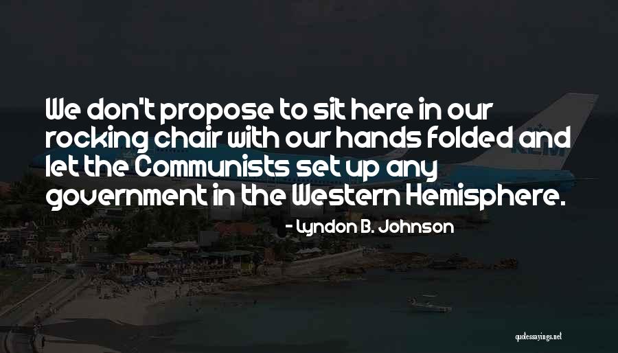 Oriane Hakkila Quotes By Lyndon B. Johnson Oriane Hakkila Quotes By Lyndon B. Johnson