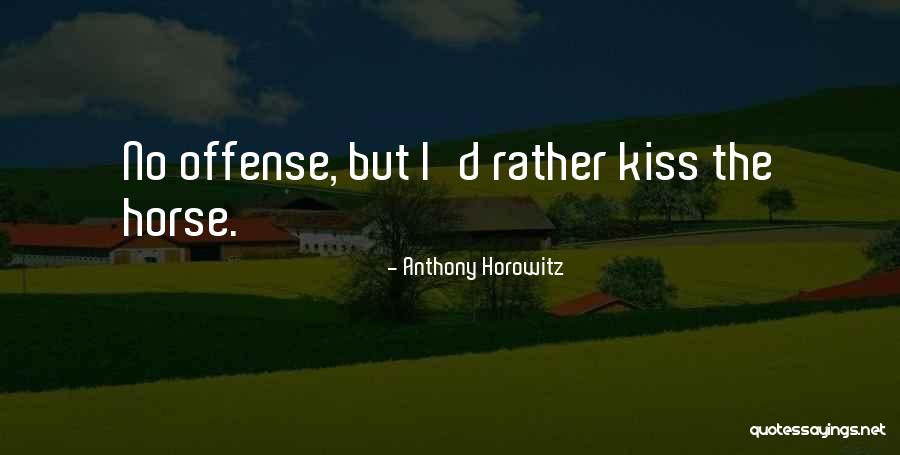 Orictas Quotes By Anthony Horowitz Orictas Quotes By Anthony Horowitz