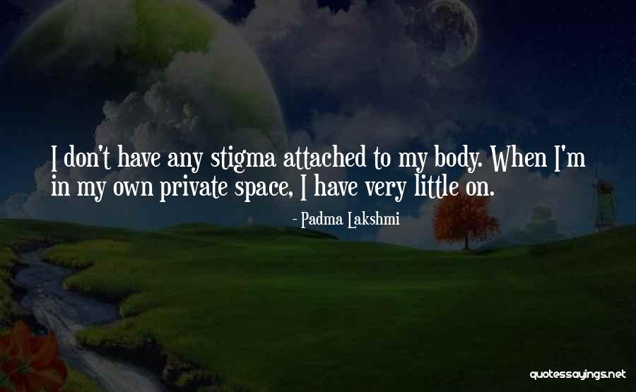 Oriell Quotes By Padma Lakshmi Oriell Quotes By Padma Lakshmi