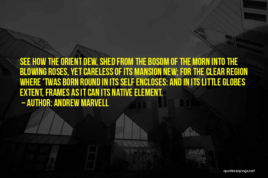 Orient Quotes By Andrew Marvell