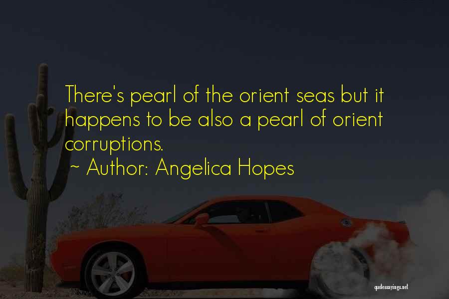 Orient Quotes By Angelica Hopes