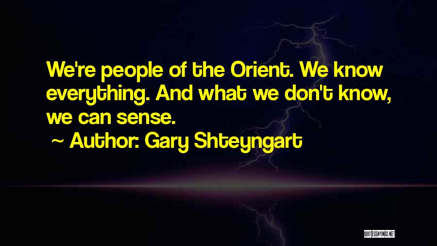 Orient Quotes By Gary Shteyngart