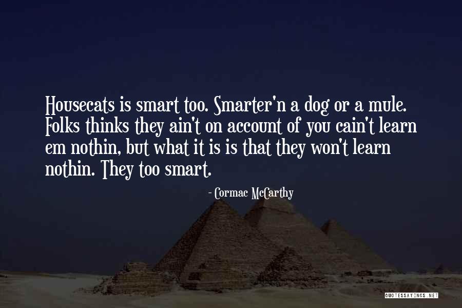 Orientaciones Quotes By Cormac McCarthy Orientaciones Quotes By Cormac McCarthy