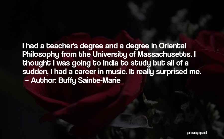 Oriental Philosophy Quotes By Buffy Sainte-Marie