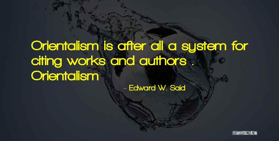 Orientalism By Said Quotes By Edward W. Said Orientalism By Said Quotes By Edward W. Said