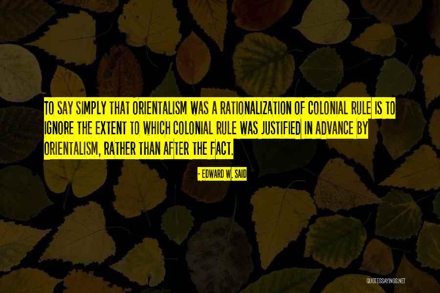 Orientalism Edward Said Quotes By Edward W. Said Orientalism Edward Said Quotes By Edward W. Said
