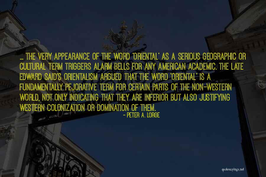 Orientalism Edward Said Quotes By Peter A. Lorge Orientalism Edward Said Quotes By Peter A. Lorge
