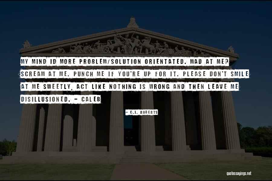 Orientated Quotes By C.J. Roberts Orientated Quotes By C.J. Roberts