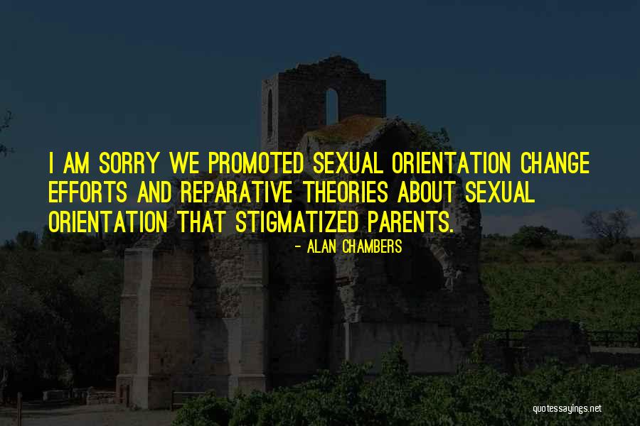 Orientation Change Quotes By Alan Chambers Orientation Change Quotes By Alan Chambers