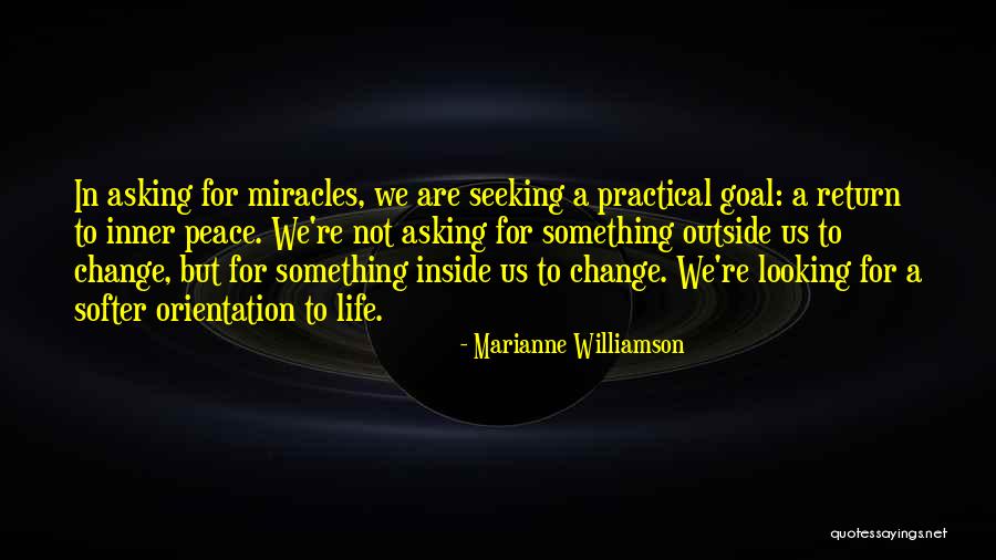 Orientation Change Quotes By Marianne Williamson Orientation Change Quotes By Marianne Williamson