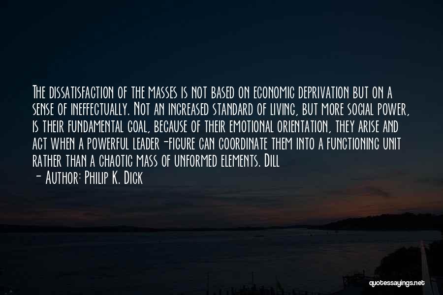 Orientation Leader Quotes By Philip K. Dick