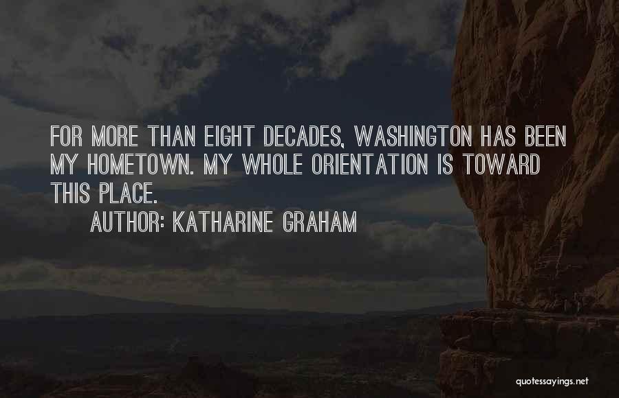 Orientation Quotes By Katharine Graham