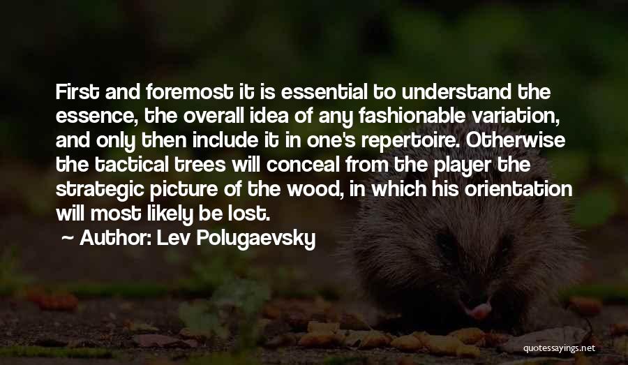 Orientation Quotes By Lev Polugaevsky