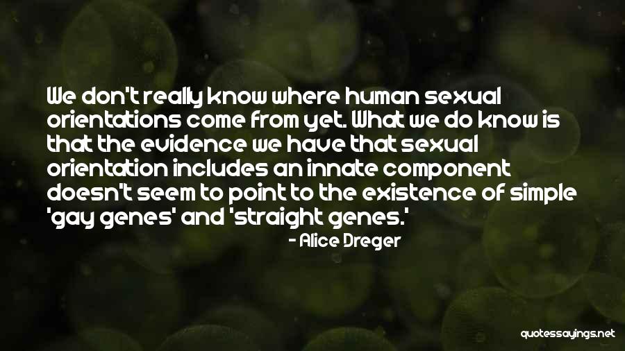 Orientations Quotes By Alice Dreger Orientations Quotes By Alice Dreger
