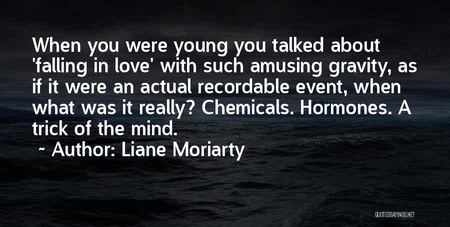 Orientierungslicht Quotes By Liane Moriarty