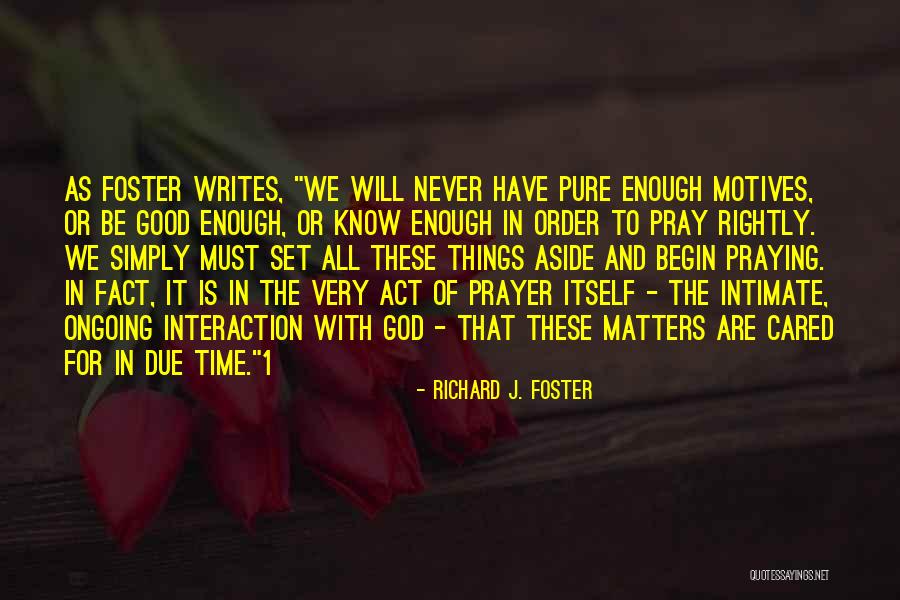 Origem Quotes By Richard J. Foster Origem Quotes By Richard J. Foster