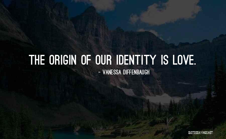 Origin Of Love Quotes By Vanessa Diffenbaugh