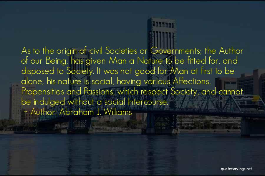 Origin Of Man Quotes By Abraham J. Williams