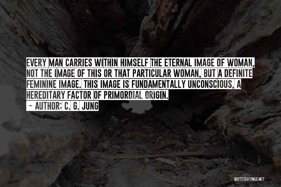 Origin Of Man Quotes By C. G. Jung