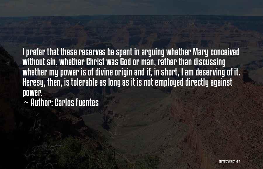 Origin Of Man Quotes By Carlos Fuentes