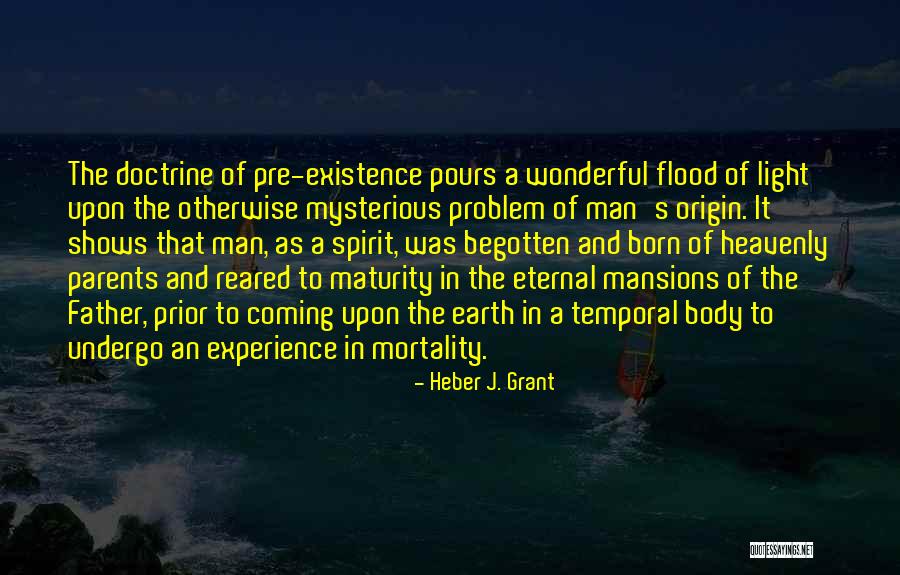 Origin Of Man Quotes By Heber J. Grant