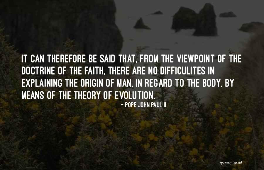 Origin Of Man Quotes By Pope John Paul II